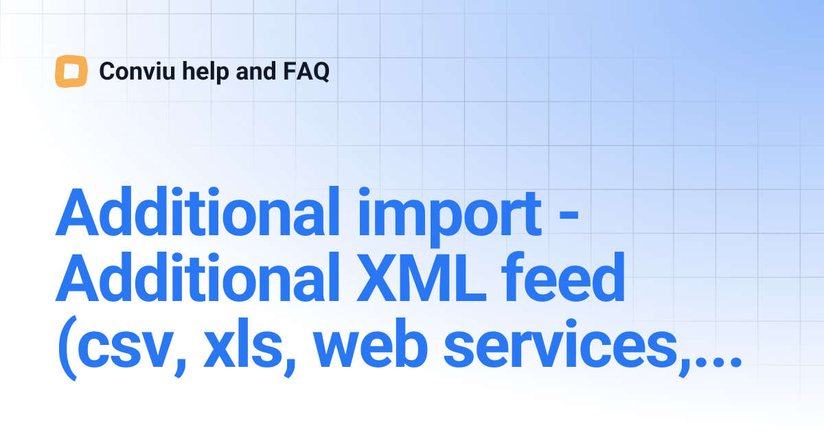 Additional import - Additional XML feed (csv, xls, web services, FTP ...